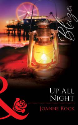 Up All Night - Joanne Rock Mills & Boon Blaze