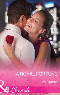 A Royal Fortune - Judy Duarte Mills & Boon Cherish