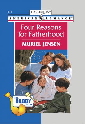 Four Reasons For Fatherhood - Muriel Jensen Mills & Boon American Romance