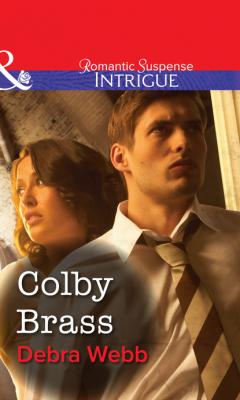 Colby Brass - Debra  Webb Mills & Boon Intrigue