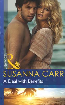 A Deal with Benefits - Susanna Carr Mills & Boon Modern