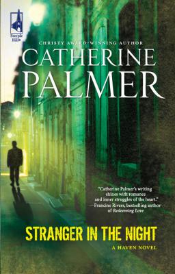 Stranger In The Night - Catherine Palmer Mills & Boon Steeple Hill