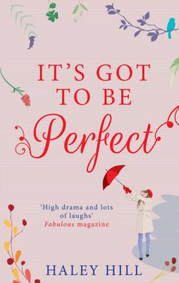 It's Got To Be Perfect - Haley Hill Mills & Boon M&B