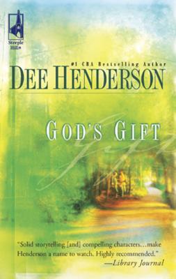 God's Gift - Dee  Henderson Mills & Boon Silhouette