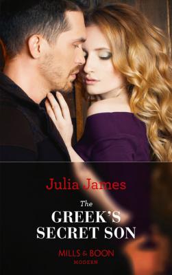The Greek's Secret Son - Julia James Mills & Boon Modern