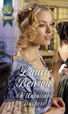 An Unsuitable Duchess - Laurie Benson Mills & Boon Historical