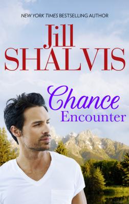Chance Encounter - Jill Shalvis Mills & Boon Temptation