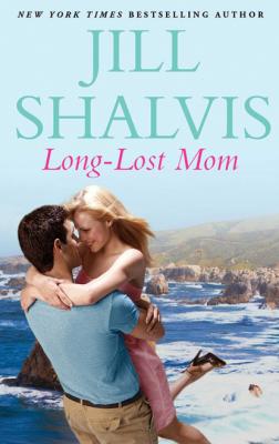 Long-Lost Mom - Jill Shalvis Mills & Boon M&B