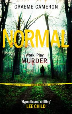 Normal: The Most Original Thriller Of The Year - Graeme Cameron MIRA