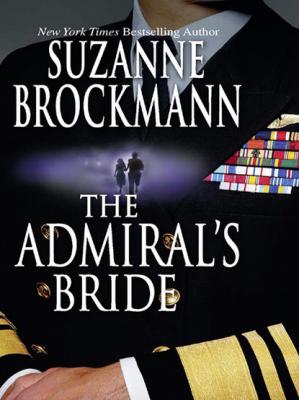 The Admiral's Bride - Suzanne  Brockmann Mills & Boon M&B