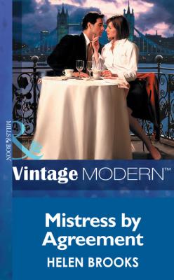 Mistress by Agreement - Helen Brooks Mills & Boon Modern