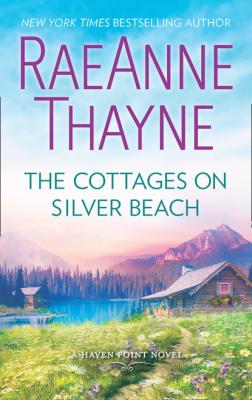 The Cottages On Silver Beach - RaeAnne Thayne Haven Point