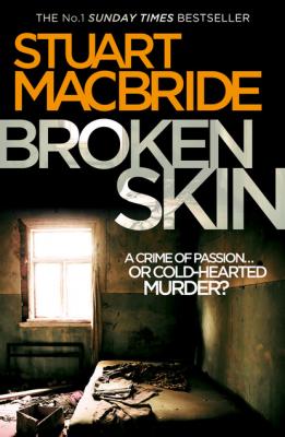 Broken Skin - Stuart MacBride Logan McRae
