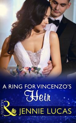 A Ring For Vincenzo's Heir - Jennie Lucas Mills & Boon Modern