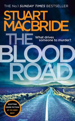 The Blood Road - Stuart MacBride Logan McRae