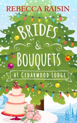 Brides and Bouquets At Cedarwood Lodge - Rebecca Raisin 