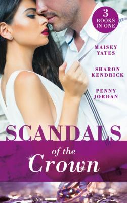 Scandals Of The Crown - Maisey Yates Mills & Boon M&B