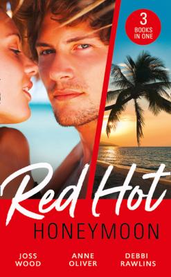 Red-Hot Honeymoon - Joss Wood Mills & Boon M&B