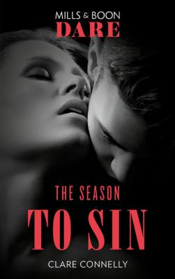 The Season To Sin - Clare Connelly Mills & Boon Dare
