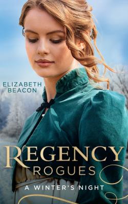 Regency Rogues: A Winter's Night - Elizabeth Beacon Mills & Boon M&B