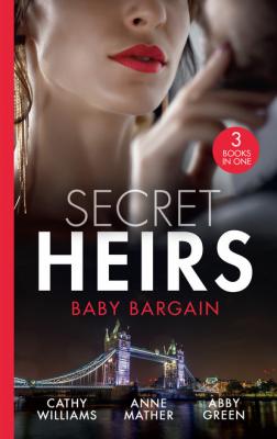 Secret Heirs: Baby Bargain - Эбби Грин Mills & Boon M&B