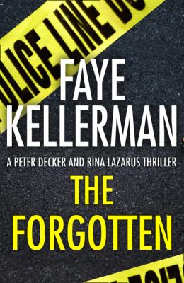 The Forgotten - Faye Kellerman Peter Decker and Rina Lazarus Series