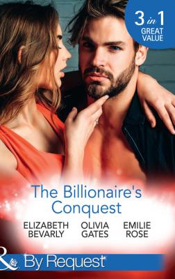 The Billionaire's Conquest - Оливия Гейтс Mills & Boon By Request