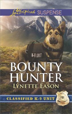 Bounty Hunter - Lynette Eason Mills & Boon Love Inspired Suspense