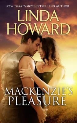 Mackenzie's Pleasure - Linda Howard Mills & Boon M&B