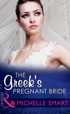The Greek's Pregnant Bride - Michelle Smart Mills & Boon Modern