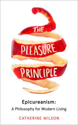 The Pleasure Principle - Catherine  Wilson 