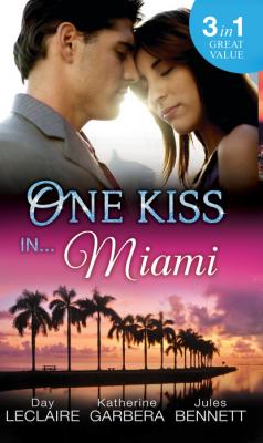 One Kiss In… Miami - Katherine Garbera Mills & Boon M&B