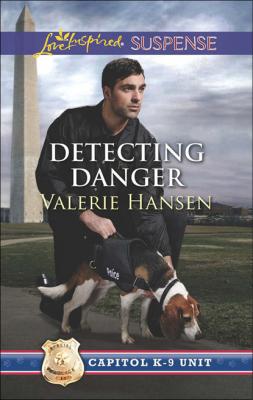 Detecting Danger - Valerie  Hansen Mills & Boon Love Inspired Suspense