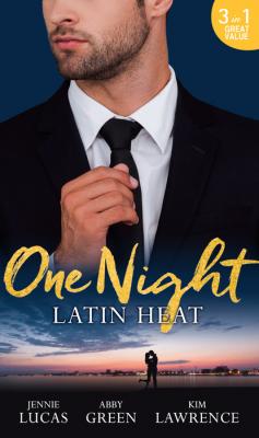 One Night: Latin Heat - Эбби Грин Mills & Boon M&B