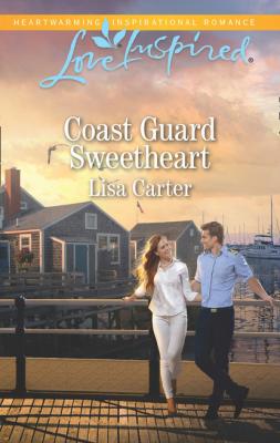 Coast Guard Sweetheart - Lisa  Carter Mills & Boon Love Inspired