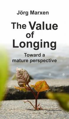 The Value of Longing - Jörg Marxen 