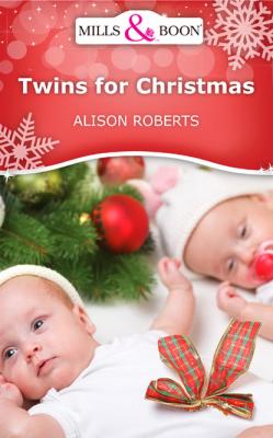 Twins for Christmas - Alison Roberts Mills & Boon Short Stories