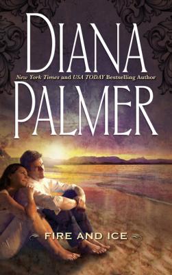 Fire and Ice - Diana Palmer Mills & Boon M&B
