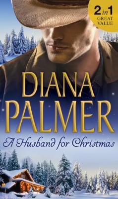 A Husband For Christmas - Diana Palmer Mills & Boon M&B