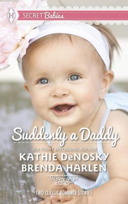 Suddenly a Daddy - Kathie DeNosky Mills & Boon M&B