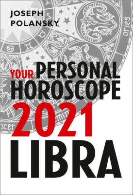 Libra 2021: Your Personal Horoscope - Joseph Polansky 