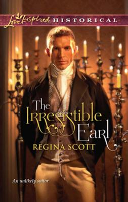 The Irresistible Earl - Regina Scott Mills & Boon Love Inspired