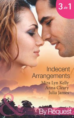 Indecent Arrangements - Julia James Mills & Boon By Request