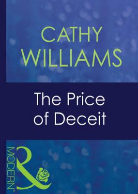 The Price Of Deceit - Cathy Williams Mills & Boon Modern