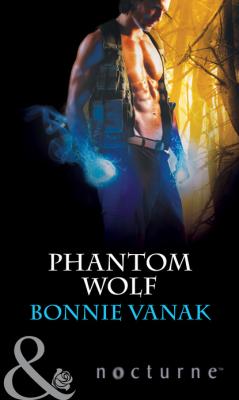 Phantom Wolf - Bonnie  Vanak Mills & Boon Nocturne