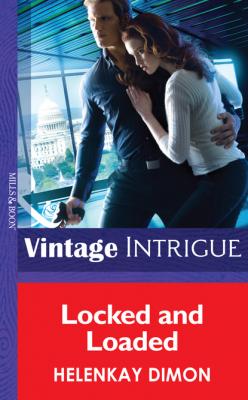 Locked and Loaded - HelenKay Dimon Mills & Boon Intrigue