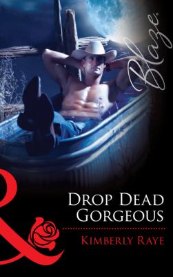 Drop Dead Gorgeous - Kimberly Raye Mills & Boon Blaze
