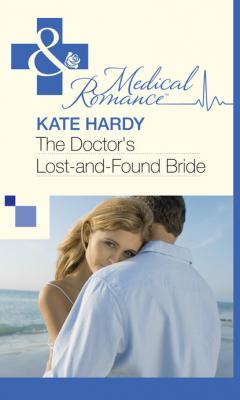 The Doctor's Lost-and-Found Bride - Kate Hardy Mills & Boon Medical