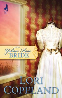 Yellow Rose Bride - Lori Copeland Mills & Boon Steeple Hill