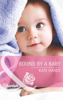 Bound by a Baby - Kate Hardy Mills & Boon Cherish